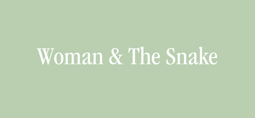 The Woman and the Snake: A Lesson on Narcissism